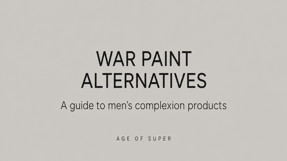War Paint Alternatives: Men's Tinted Moisturizer Options Worth Trying — Age of Super