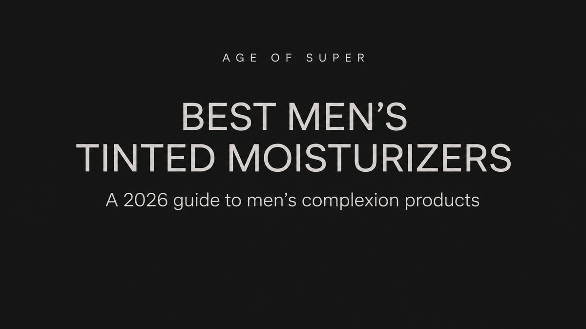 Best Men’s Tinted Moisturizers in 2026 — Age of Super