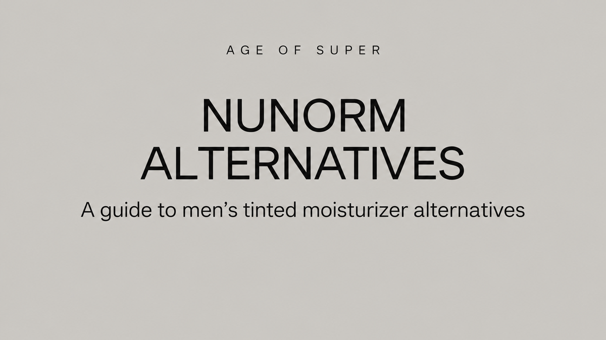 Age of Super — NuNorm alternatives for men’s tinted moisturizer